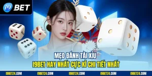 Mẹo đánh tài xỉu I9BET